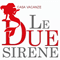 Le Due Sirene 